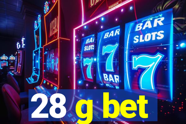 28 g bet